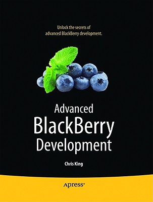 Advanced BlackBerry Development - King, Chris