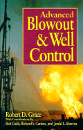 Advanced Blowout and Well Control - Grace, Robert D