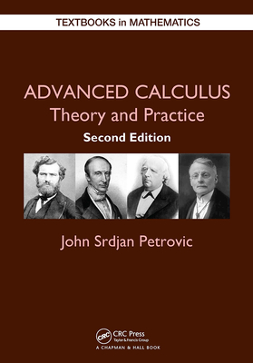 Advanced Calculus: Theory and Practice - Petrovic, John