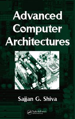 Advanced Computer Architectures - Shiva, Sajjan G