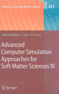 Advanced Computer Simulation Approaches for Soft Matter Sciences III - Holm, Christian (Editor), and Kremer, Kurt (Editor)