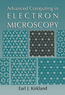 Advanced Computing in Electron Microscopy - Kirkland, Earl J