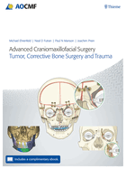 Advanced Craniomaxillofacial Surgery: Tumor, Corrective Bone Surgery, and Trauma