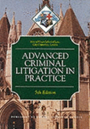 Advanced Criminal Litigation in Practice - Law, Inns of Court School of