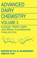 Advanced Dairy Chemistry: Volume 3: Lactose, Water, Salts and Minor Constituents