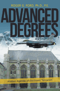 Advanced Degrees: Hidden Agenda of Electronic Terrorism