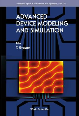 Advanced Device Modeling and Simulation - Grasser, Tibor (Editor)