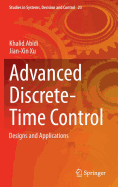 Advanced Discrete-Time Control: Designs and Applications
