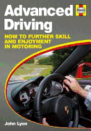 Advanced Driving: How to Further Skill and Enjoyment in Motoring