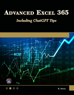 Advanced Excel 365: Including ChatGPT Tips - Arora, Ritu