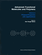 Advanced Functional Molecules & Polymers Volume Four: Volume 4: Physical Properties and Applications - Nalwa, Hari Singh, and Singh Nalwa, Hari (Editor)