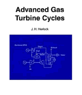 Advanced Gas Turbine Cycles - Horlock, J H