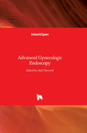 Advanced Gynecologic Endoscopy