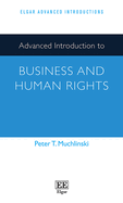 Advanced Introduction to Business and Human Rights