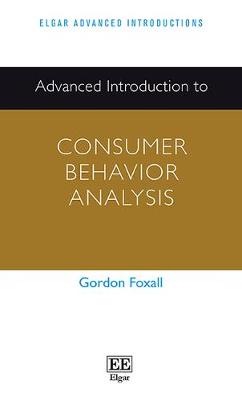 Advanced Introduction to Consumer Behavior Analysis - Foxall, Gordon