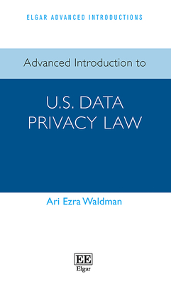 Advanced Introduction to U.S. Data Privacy Law - Waldman, Ari E
