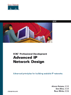 Advanced IP Network Design (CCIE Professional Development) - White, Russ, and Retana, Alvaro, and Slice, Don