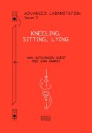 Advanced Labanotation, Volume 1, Part 3: Kneeling, Sitting, Lying