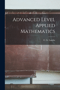 Advanced Level Applied Mathematics