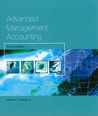 Advanced Management Accounting - Hirsch, Maurice L, Jr.