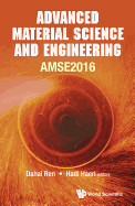 Advanced Material Science and Engineering - Proceedings of the 2016 International Conference (Amse2016)