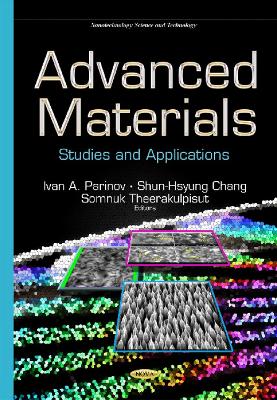 Advanced Materials: Studies & Applications - Parinov, Ivan A (Editor), and Chang, Shun-Hsyung (Editor), and Theerakulpisut, Somnuk (Editor)