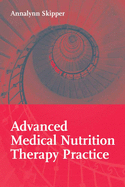 Advanced Medical Nutrition Therapy Practice