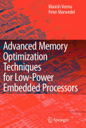 Advanced Memory Optimization Techniques for Low-Power Embedded Processors