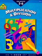 Advanced Multiplication and Division 5-6 - School Zone Publishing, and Palmer, Martha, and Hoffman, Joan (Editor)