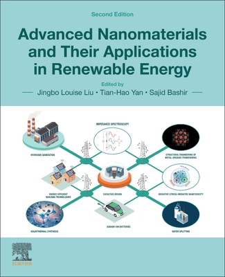 Advanced Nanomaterials and Their Applications in Renewable Energy - Yan, Tian-Hao (Editor), and Bashir, Sajid (Editor), and Liu, Jingbo Louise (Editor)