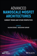Advanced Nanoscale MOSFET Architectures