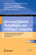 Advanced Network Technologies and Intelligent Computing: Third International Conference, ANTIC 2023, Varanasi, India, December 20-22, 2023, Proceedings, Part I