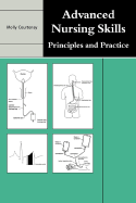 Advanced Nursing Skills: Principles and Practice - Courtenay, Molly