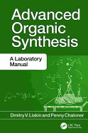 Advanced Organic Synthesis: A Laboratory Manual