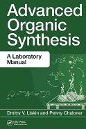 Advanced Organic Synthesis: A Laboratory Manual