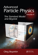 Advanced Particle Physics Volume II: The Standard Model and Beyond