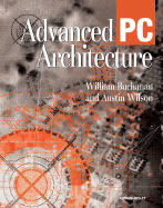 Advanced PC Architecture - Buchanan, William, and Wilson, Austin