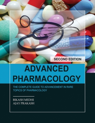 Advanced Pharmacology - Medhi, Bikash, and Prakash, Ajay