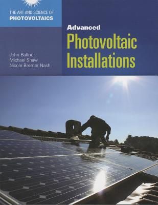 Advanced Photovoltaic Installations - Balfour, John R