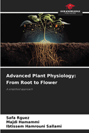 Advanced Plant Physiology: From Root to Flower
