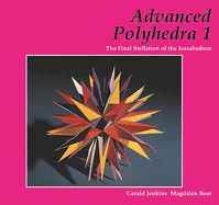 Advanced Polyhedra 1: The Final Stellation of the Icosahedron