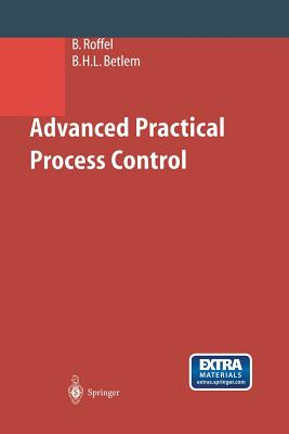Advanced Practical Process Control - Roffel, Brian, and Betlem, Ben