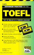 Advanced Practice for the Toefl: Cliffs Advanced Practice for the Test of English as a Foreign Language Preparation Guide