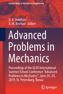 Advanced Problems in Mechanics: Proceedings of the XLVII International Summer School-Conference "advanced Problems in Mechanics", June 24-29, 2019, St. Petersburg, Russia