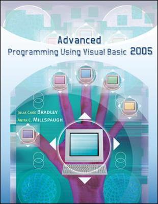 Advanced Programming Using Visual Basic.Net - Bradley, Julia Case, and Millspaugh, Anita C, and Bradley Julia, Case