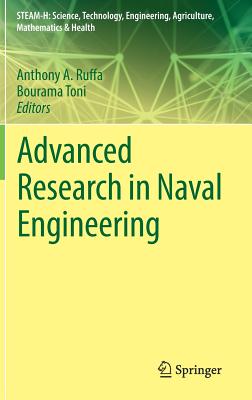 Advanced Research in Naval Engineering - Ruffa, Anthony A (Editor), and Toni, Bourama (Editor)