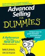 Advanced Selling for Dummies - Roberts, Ralph R, and Kraynak, Joseph