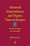 Advanced Semiconductor and Organic Nano-Techniques Part II: Tunable Band-Gaps and Nano-Tubes
