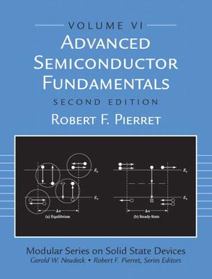 Advanced Semiconductor Fundamentals - Pierret, Robert