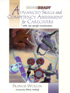 Advanced Skills and Competency Assessments for Caregivers, Volume 2 - Wolgin, Francie, and Friedman